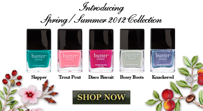 BUTTER LONDON NEW SPRING/SUMMER COLLECTION (2012)